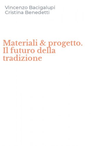 Materiali & progetto. Il futuro della tradizione