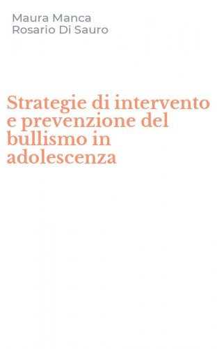 Strategie di intervento e prevenzione del bullismo in adolescenza