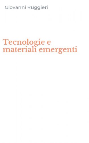 Tecnologie e materiali emergenti