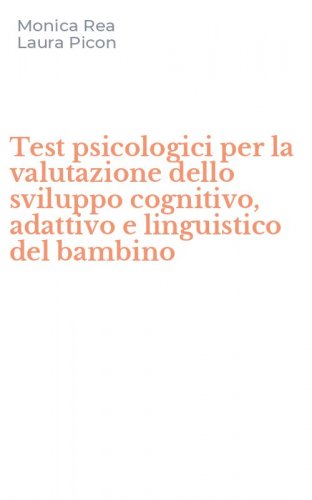 Test psicologici per la valutazione dello sviluppo cognitivo, adattivo e linguistico del bambino