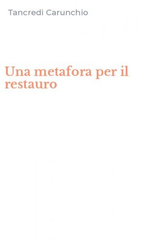 Una metafora per il restauro