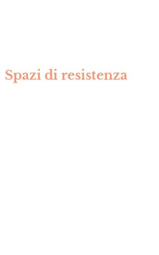 Spazi di resistenza