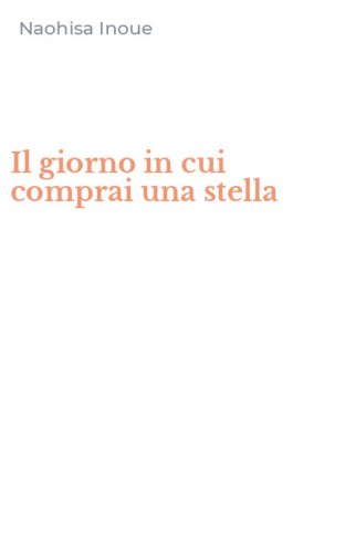 Il giorno in cui comprai una stella