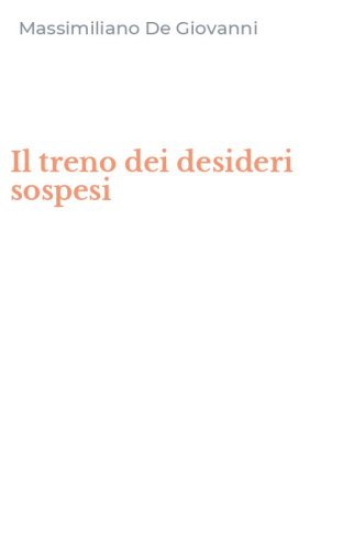 Il treno dei desideri sospesi