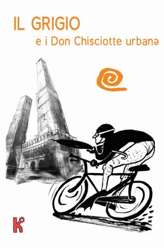 Il grigio e i don Chisciotte urban*