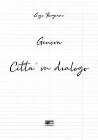 Genova citt&agrave; in dialogo