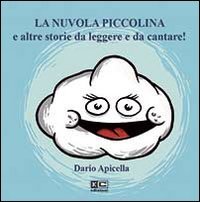 La nuvola piccolina e altre storie da leggere e da cantare