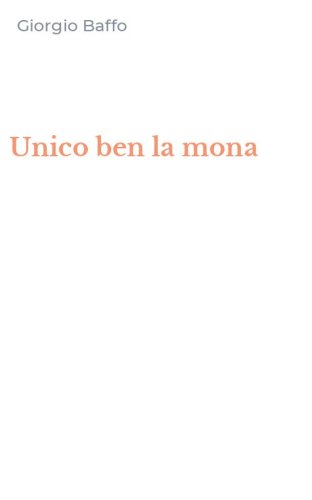 Unico ben la mona