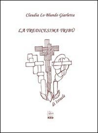 La tredicesima trib&ugrave; di Israele