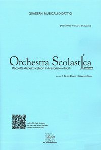 Orchestra scolastica. Raccolta di pezzi celebri in trascrizioni facili