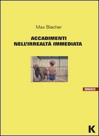 Accadimenti nell'irrealt&agrave; immediata