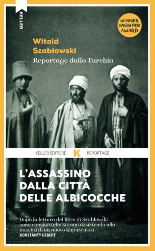 L'assassino dalla citt&agrave; delle albicocche. Reportage dalla Turchia