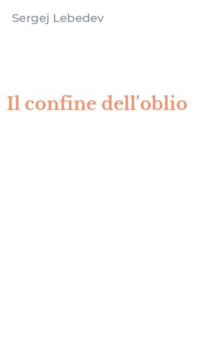 Il confine dell'oblio