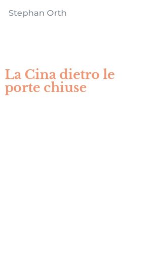La Cina dietro le porte chiuse