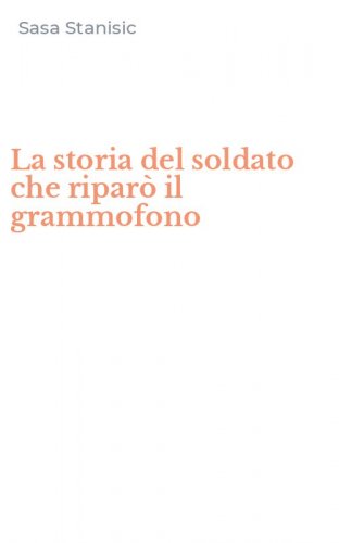 La storia del soldato che ripar&ograve; il grammofono
