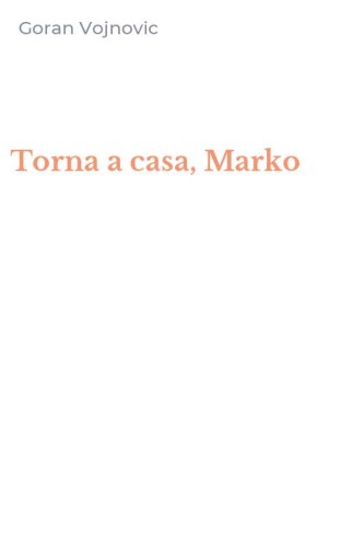 Torna a casa, Marko
