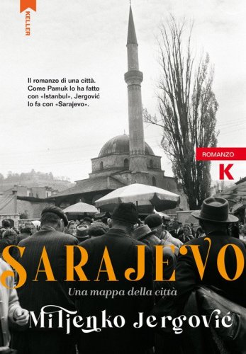 Sarajevo. Una mappa della citt&agrave;