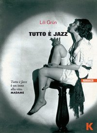 Tutto &egrave; jazz