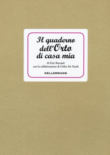Il quaderno dell'orto di casa mia