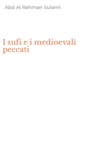 I sufi e i medioevali peccati