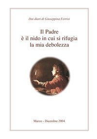 Il padre &egrave; il nido in cui si rifugia la mia debolezza