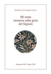 Mi sento immersa nella gioia del Signore
