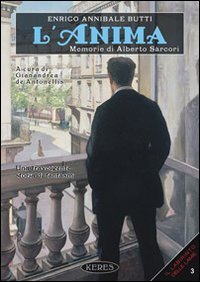 L'anima. Memorie di Alberto S&agrave;rcori