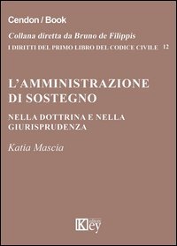 L'amministrazione di sostegno nella dottrina e nella giurisprudenza