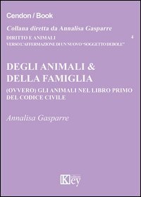 Degli animali & della famiglia (ovvero) gli animali nel libro primo del codice civile