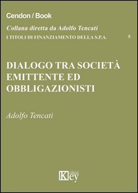 Dialogo tra societ&agrave; emittente ed obbligazionisti