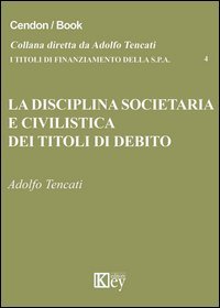 La disciplina societaria e civilistica dei titoli di debito