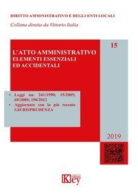 L'atto amministrativo. Elementi essenziali ed accidentali