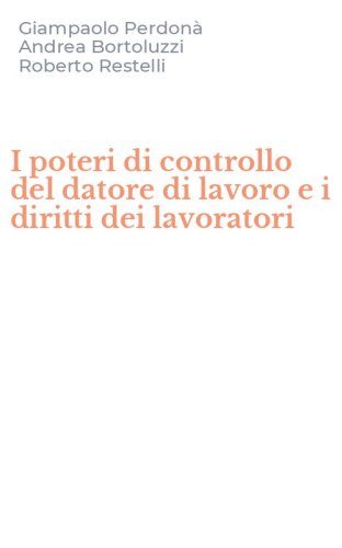 I poteri di controllo del datore di lavoro e i diritti dei lavoratori