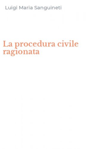 La procedura civile ragionata