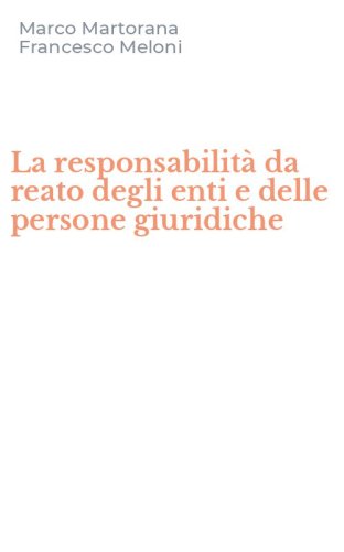 La responsabilit&agrave; da reato degli enti e delle persone giuridiche