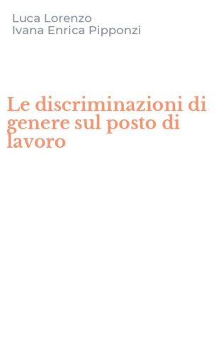 Le discriminazioni di genere sul posto di lavoro