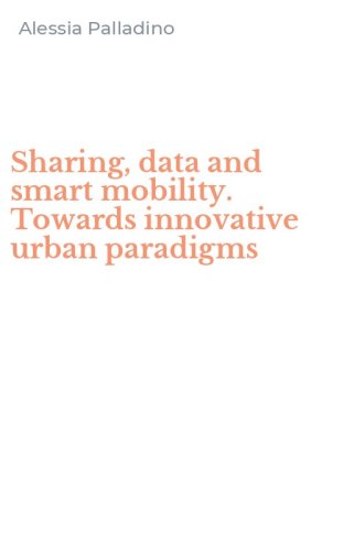 Sharing, data and smart mobility. Towards innovative urban paradigms
