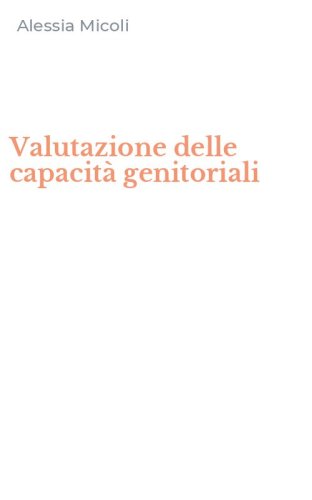 Valutazione delle capacit&agrave; genitoriali