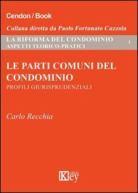 Le parti comuni del condominio. Profili giurisprudenziali
