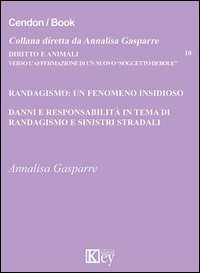 Randagismo: un fenomeno insidioso. Danni e responsabilit&agrave; in tema di randagismo e sinistri stradali