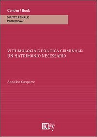 Vittimologia e politica criminale. Un matrimonio necessario