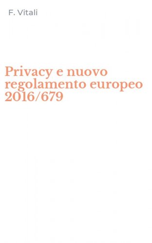 Privacy e nuovo regolamento europeo 2016/679