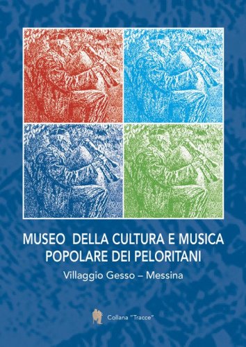 Museo della cultura e musica popolare dei peloritani. Villaggio Gesso, Messina