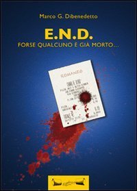 E.N.D. Forse qualcuno &egrave; gi&agrave; morto...