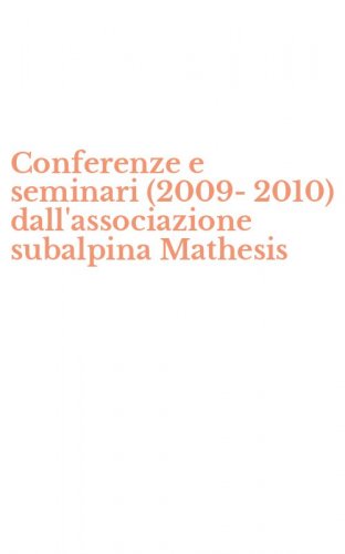Conferenze e seminari (2009-2010) dall'associazione subalpina Mathesis
