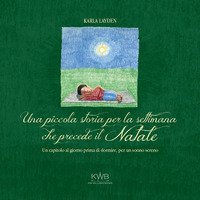 Una piccola storia per la settimana che precede il Natale. Un capitolo al giorno prima di dormire, per un sonno sereno
