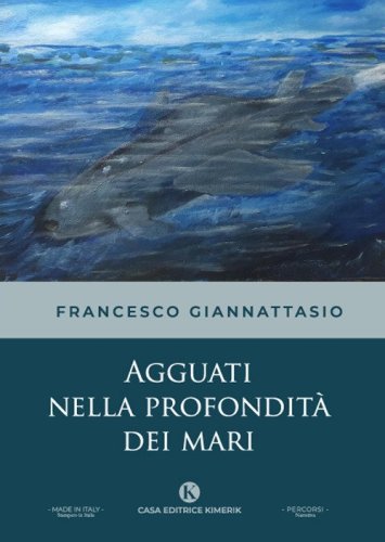 Agguati nella profondit&agrave; dei mari