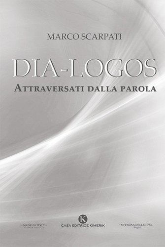 Dia-logos. Attraversati dalla parola