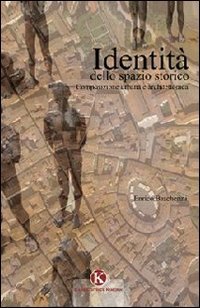 Identit&agrave; dello spazio storico