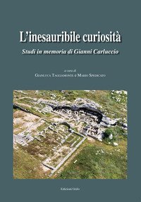 L'inesauribile curiosit&agrave;. Studi in memoria di Gianni Carluccio